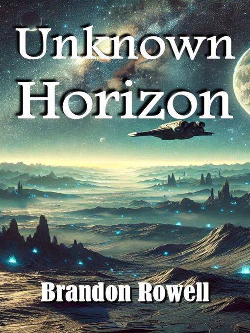 Title details for Unknown Horizon by Brandon Rowell - Available